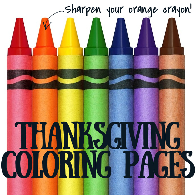 Thanksgiving coloring pages that are free and printable from Kids Activities Blog. Photo of crayons with note to sharpen your orange crayon for Thanksgiving.